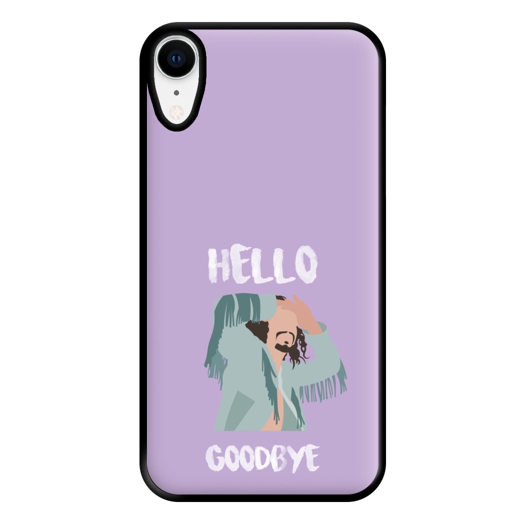 Hello Goodbye Phone Case for iPhone XR