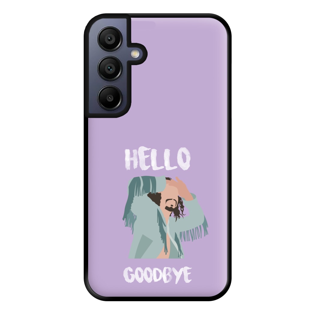 Hello Goodbye Phone Case for Galaxy A15