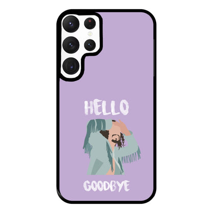 Hello Goodbye Phone Case for Galaxy S22 Ultra