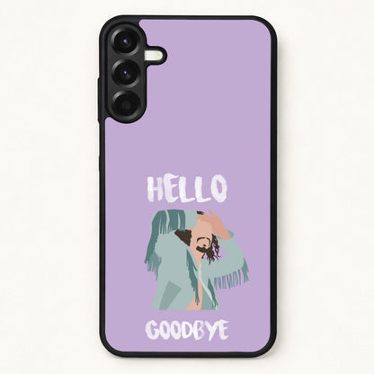 Hello Goodbye Phone Case for Galaxy A17