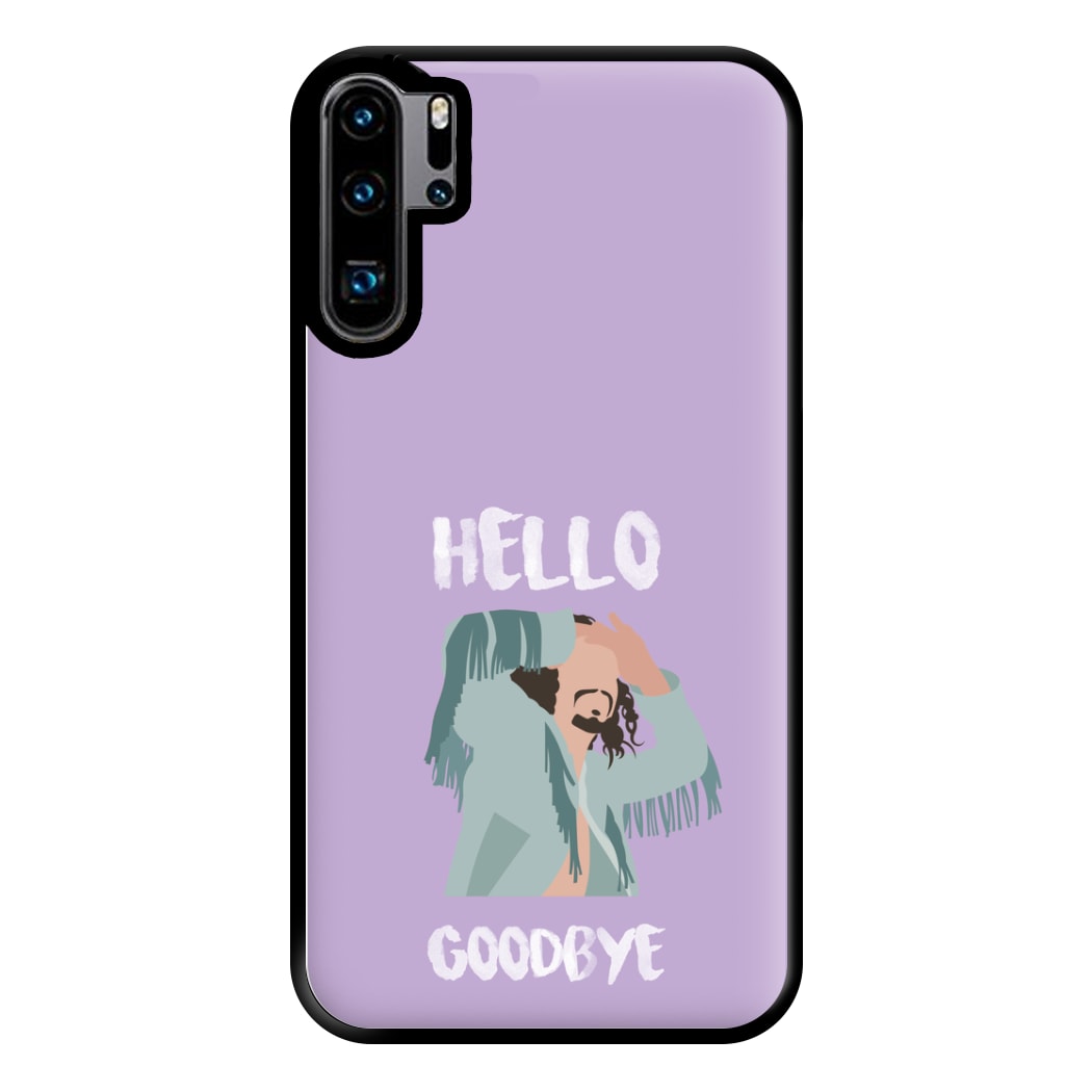 Hello Goodbye Phone Case for Huawei P30 Pro