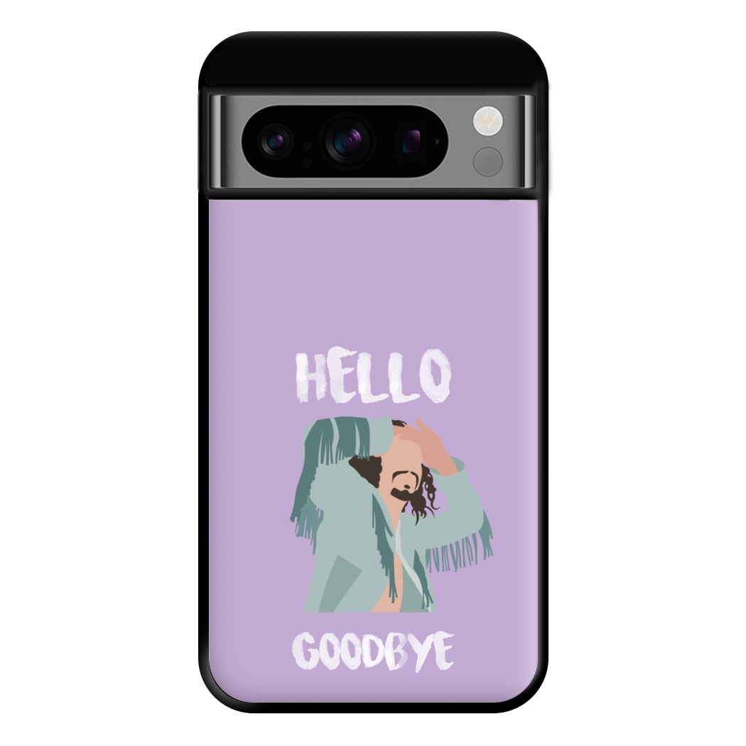 Hello Goodbye Phone Case for Google Pixel 8 Pro