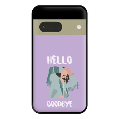 Hello Goodbye Phone Case for Google Pixel 7a