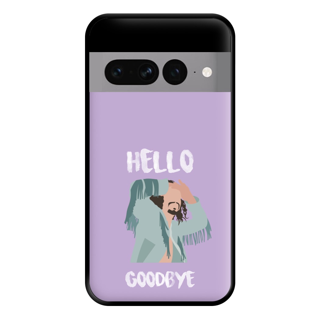 Hello Goodbye Phone Case for Google Pixel 7 Pro