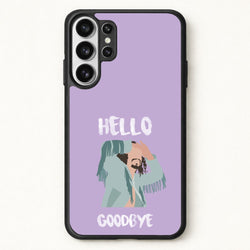 Hello Goodbye Phone Case for Galaxy S26 Ultra
