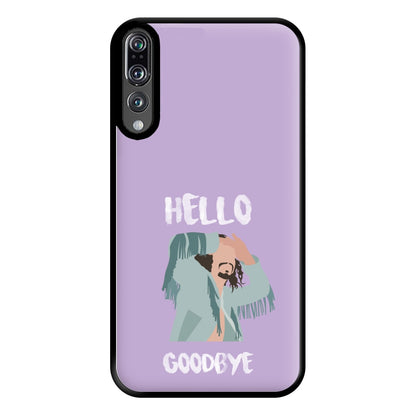 Hello Goodbye Phone Case for Huawei P20 Pro