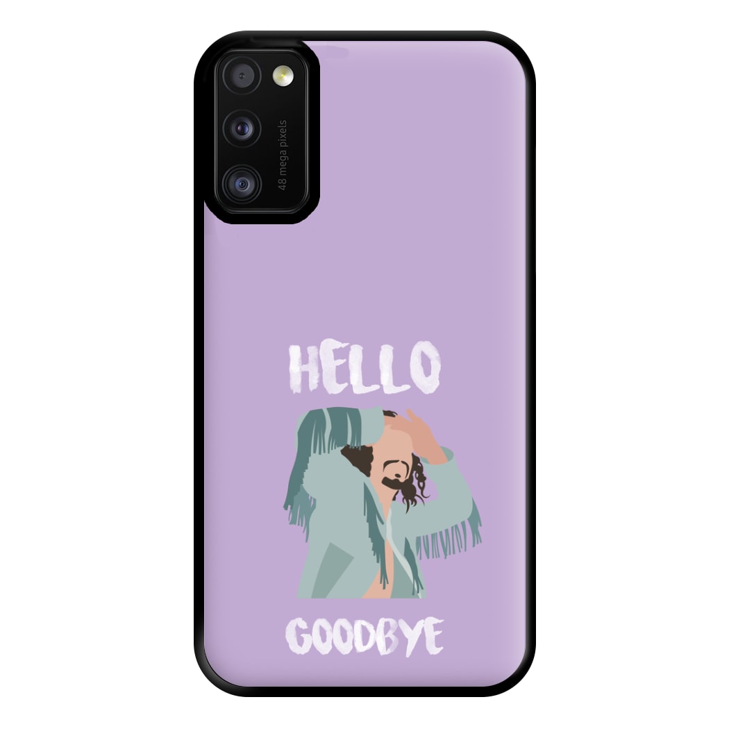 Hello Goodbye Phone Case for Galaxy A41