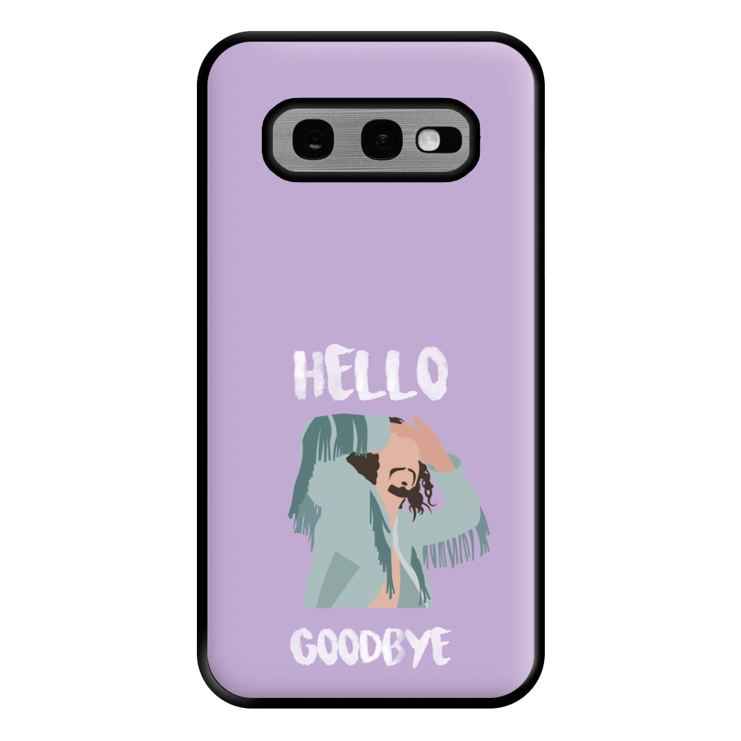 Hello Goodbye Phone Case for Galaxy S10e