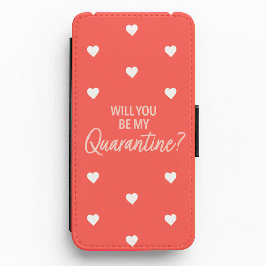 Will You Be My Quarantine Flip / Wallet Phone Case