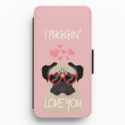 I Puggin' Love You Flip / Wallet Phone Case
