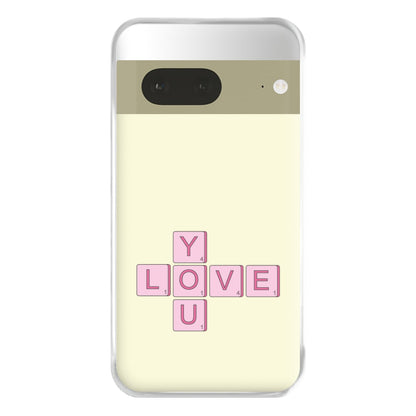 Love You - Valentine's Day Phone Case for Google Pixel 7a