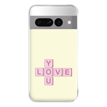 Love You - Valentine's Day Phone Case for Google Pixel 7 Pro