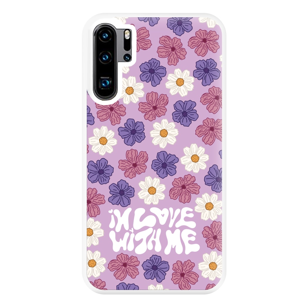 In Love With Me - Valentine's Day Phone Case for Huawei P30 Pro