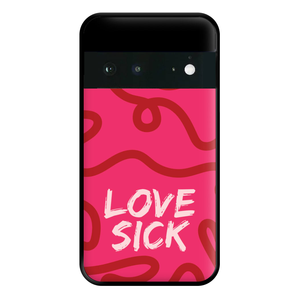 Valentine's Love Sick Phone Case for Google Pixel 6a