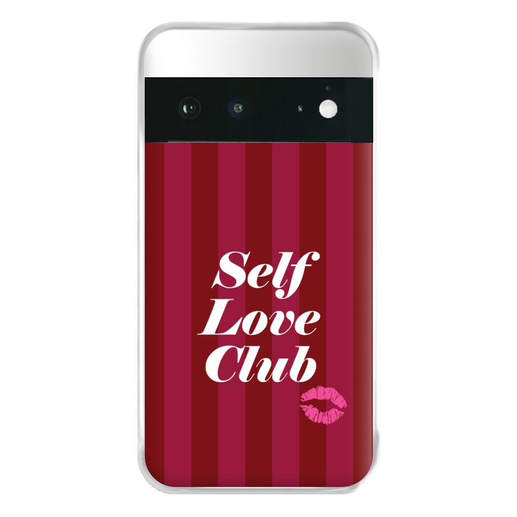 Valentine's Self Love Club Phone Case for Google Pixel 6a