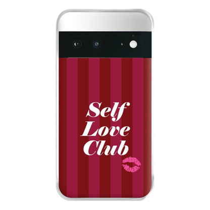 Valentine's Self Love Club Phone Case for Google Pixel 6a