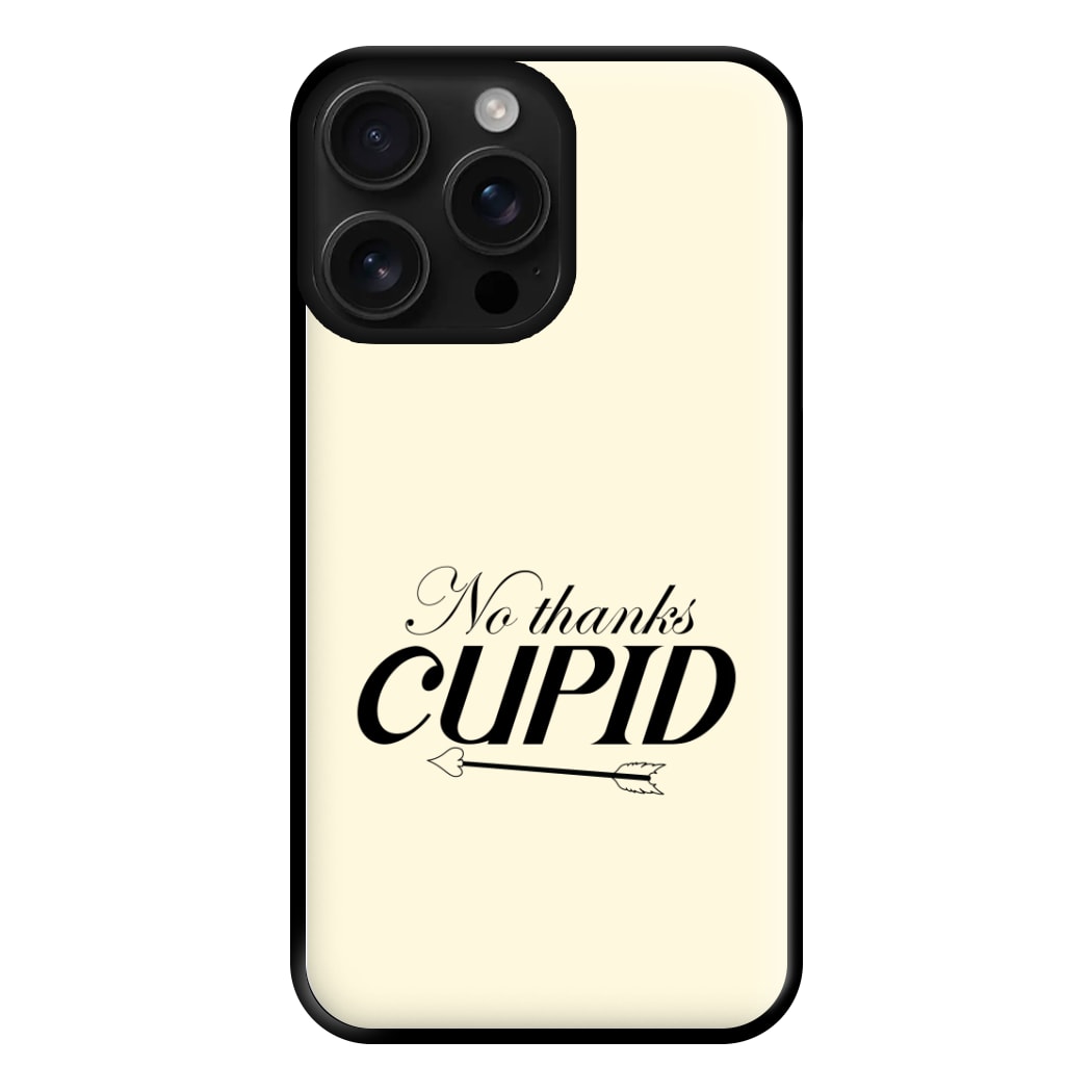 Valentine's No Thanks Cupid Phone Case for iPhone 16 Pro Max