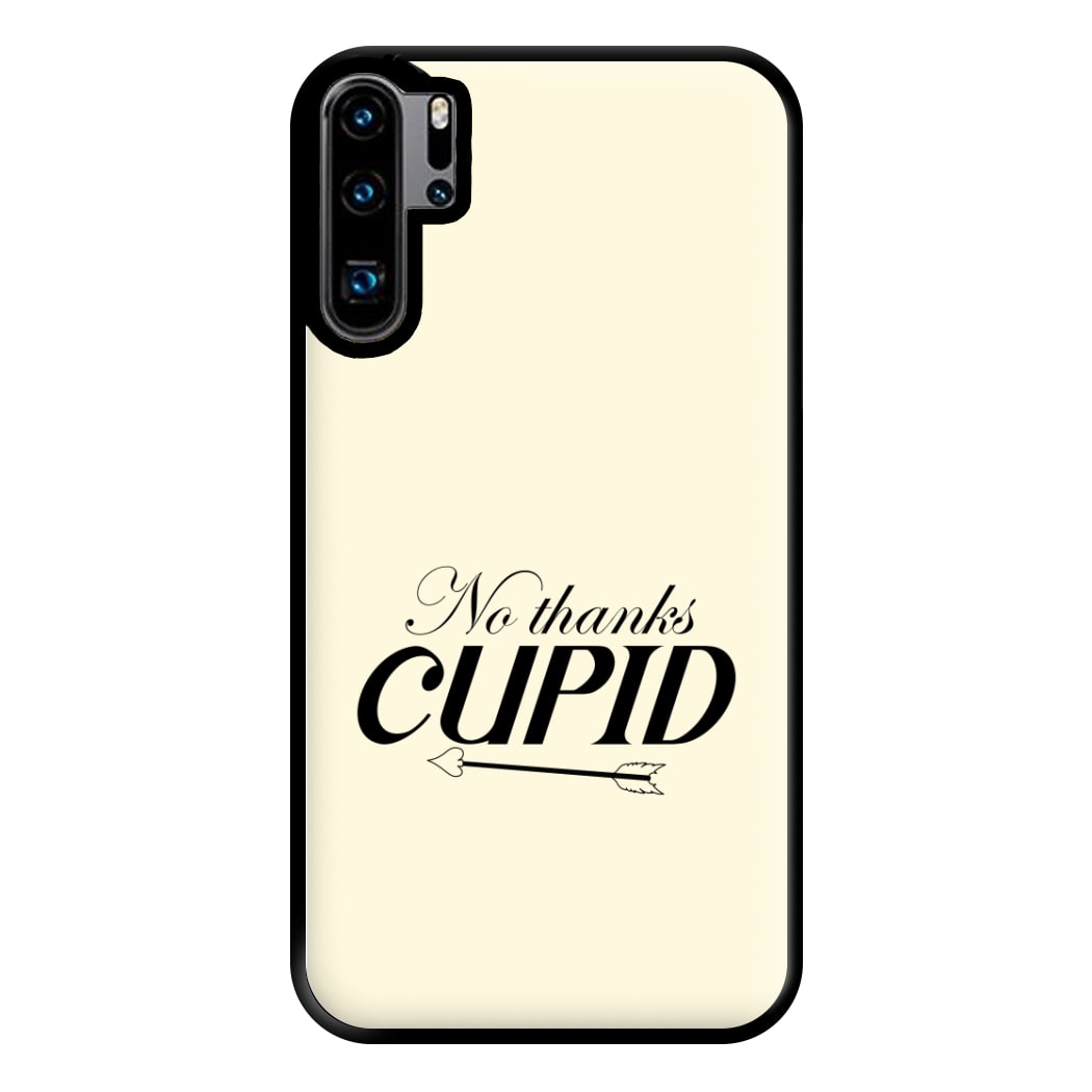 Valentine's No Thanks Cupid Phone Case for Huawei P30 Pro