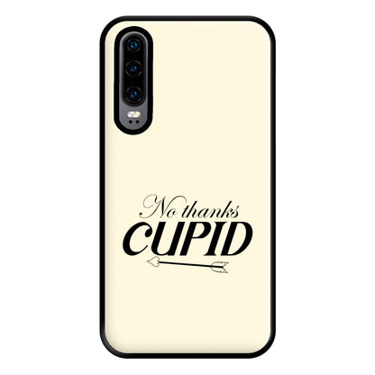 Valentine's No Thanks Cupid Phone Case for Huawei P30