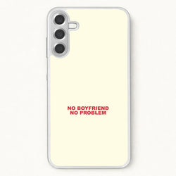 No Boyfriend No Problem Phone Case for Galaxy A37