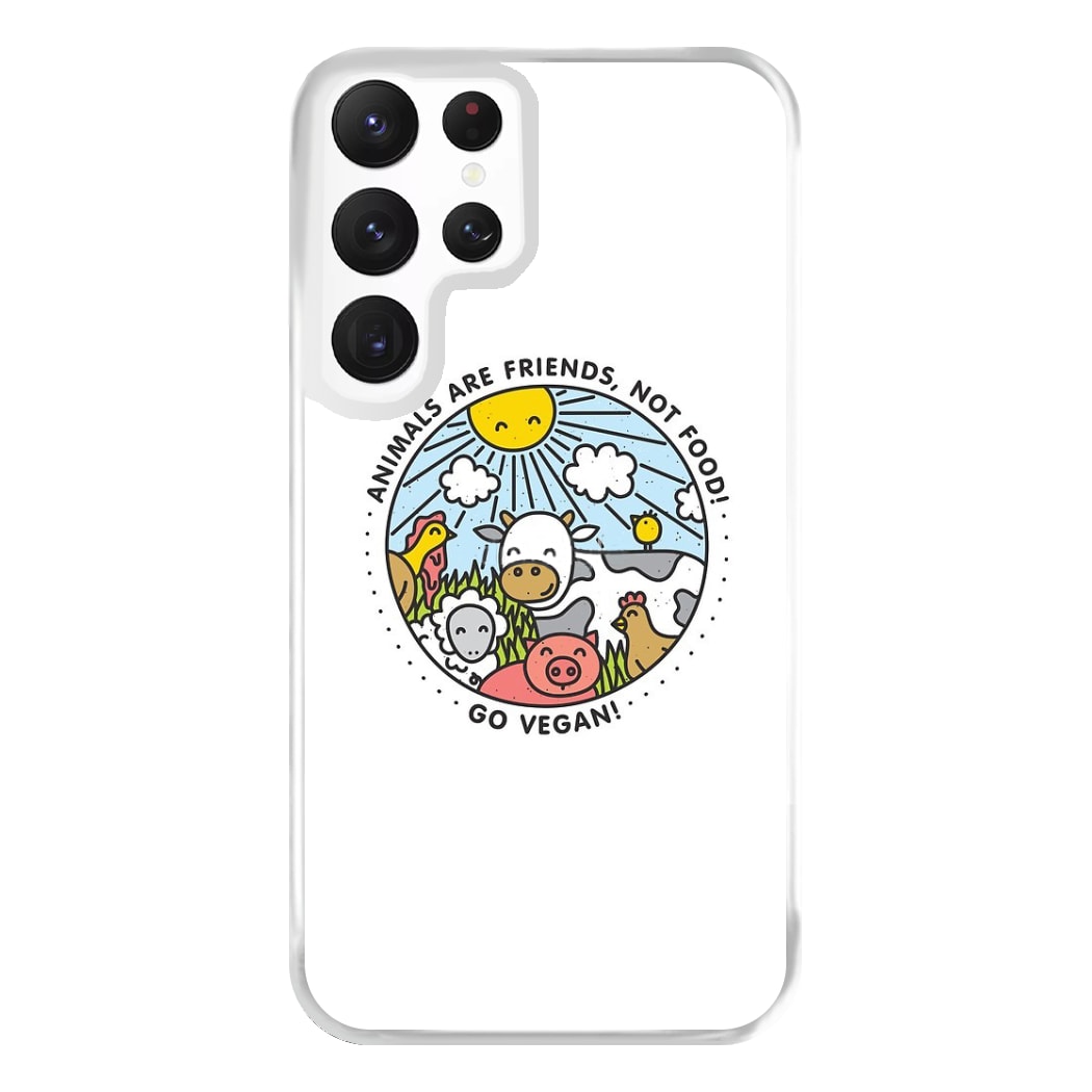 Animals Are Friends, Not Food - Vegan Phone Case for Galaxy S22 Ultra