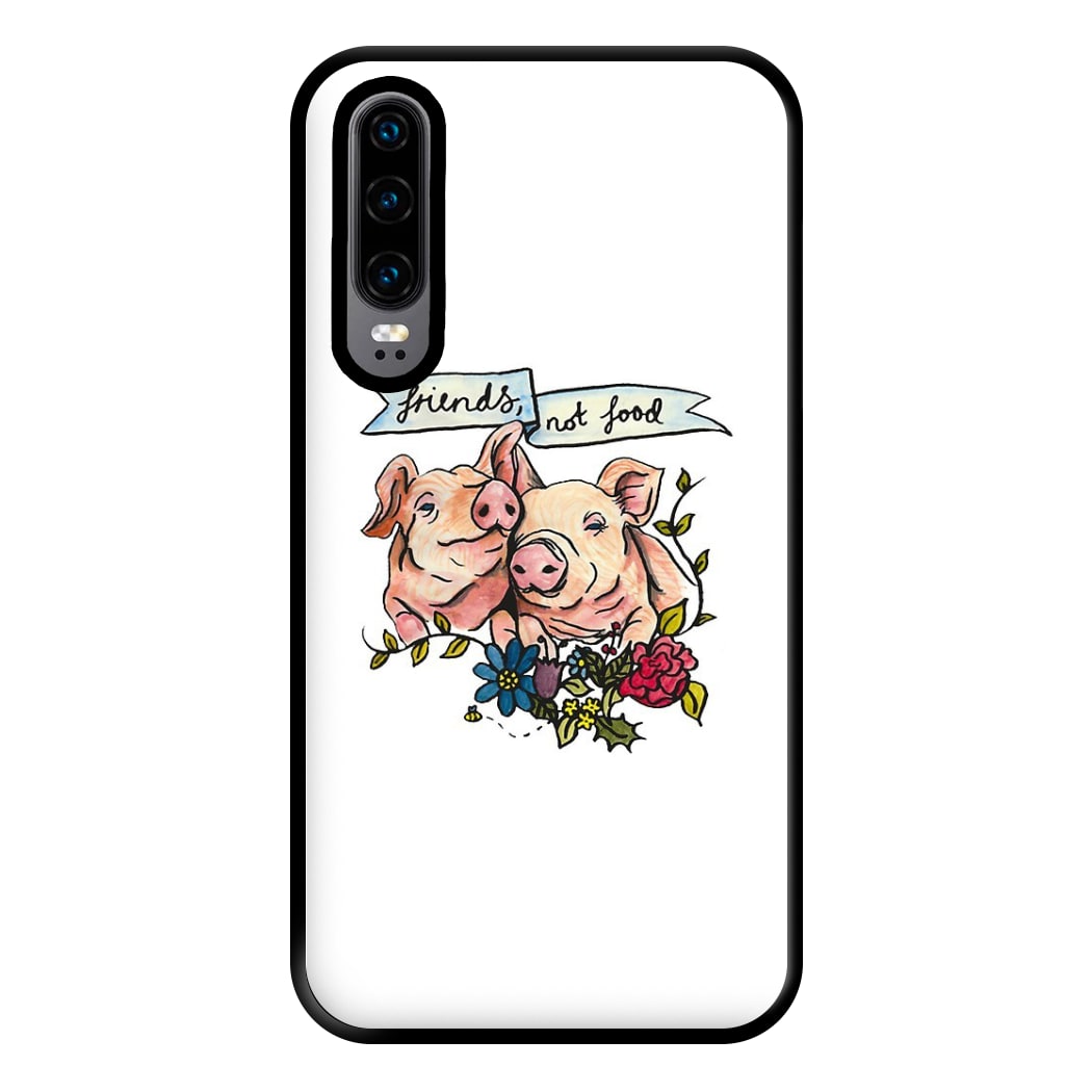 Friends Not Food - Vegan Phone Case for Huawei P30