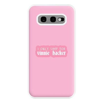 I Only Simp For Vinnie Phone Case for Galaxy S10e