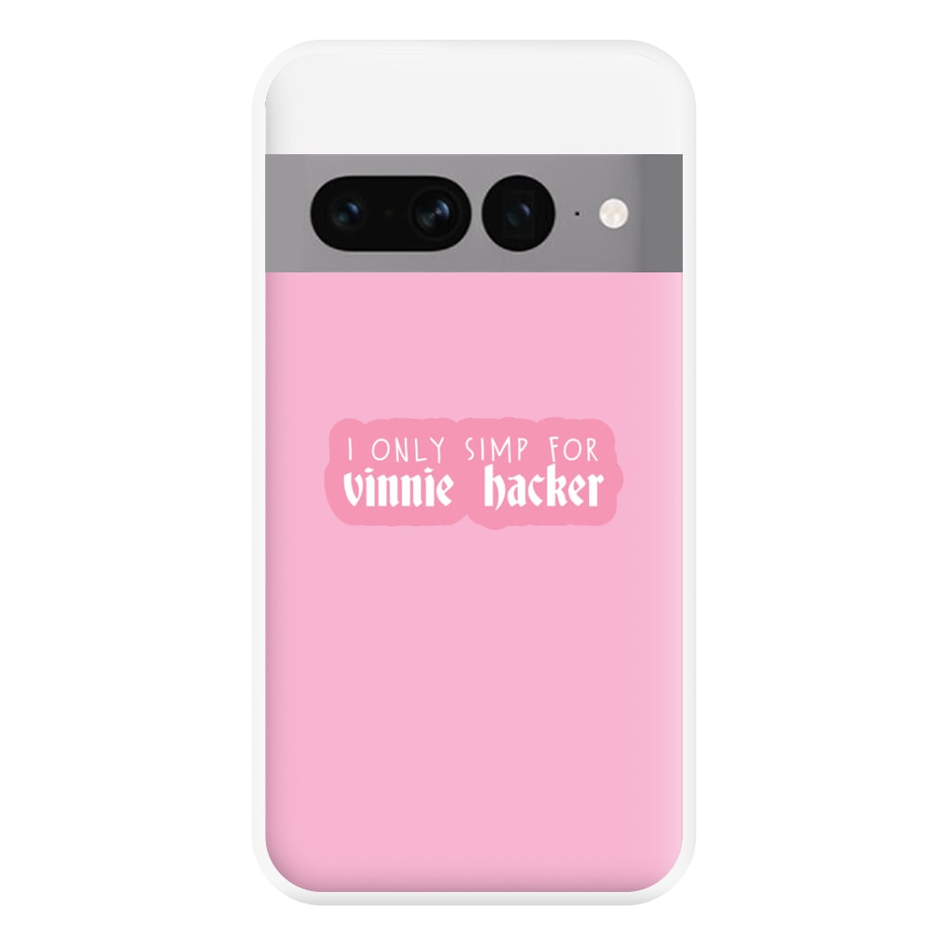 I Only Simp For Vinnie Phone Case for Google Pixel 7 Pro