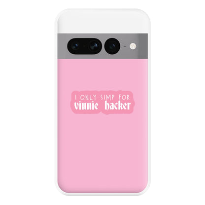 I Only Simp For Vinnie Phone Case for Google Pixel 7 Pro