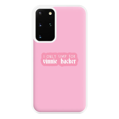 I Only Simp For Vinnie Phone Case for Galaxy S20 Plus