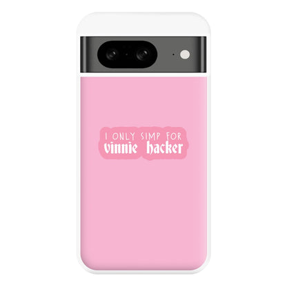 I Only Simp For Vinnie Phone Case for Google Pixel 8