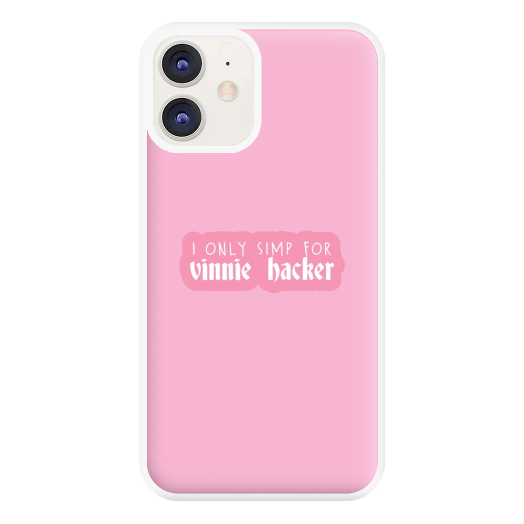 I Only Simp For Vinnie Phone Case for iPhone 11