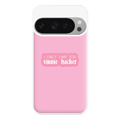 I Only Simp For Vinnie Phone Case for Google Pixel 9 Pro XL