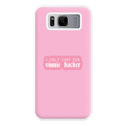 I Only Simp For Vinnie Phone Case for Galaxy S8 Plus