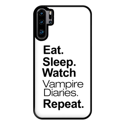 Eat Sleep Watch VPD Repeat Phone Case for Huawei P30 Pro