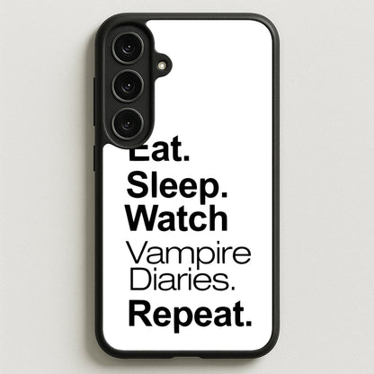 Eat Sleep Watch VPD Repeat Phone Case for Galaxy S25FE