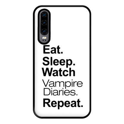 Eat Sleep Watch VPD Repeat Phone Case for Huawei P30