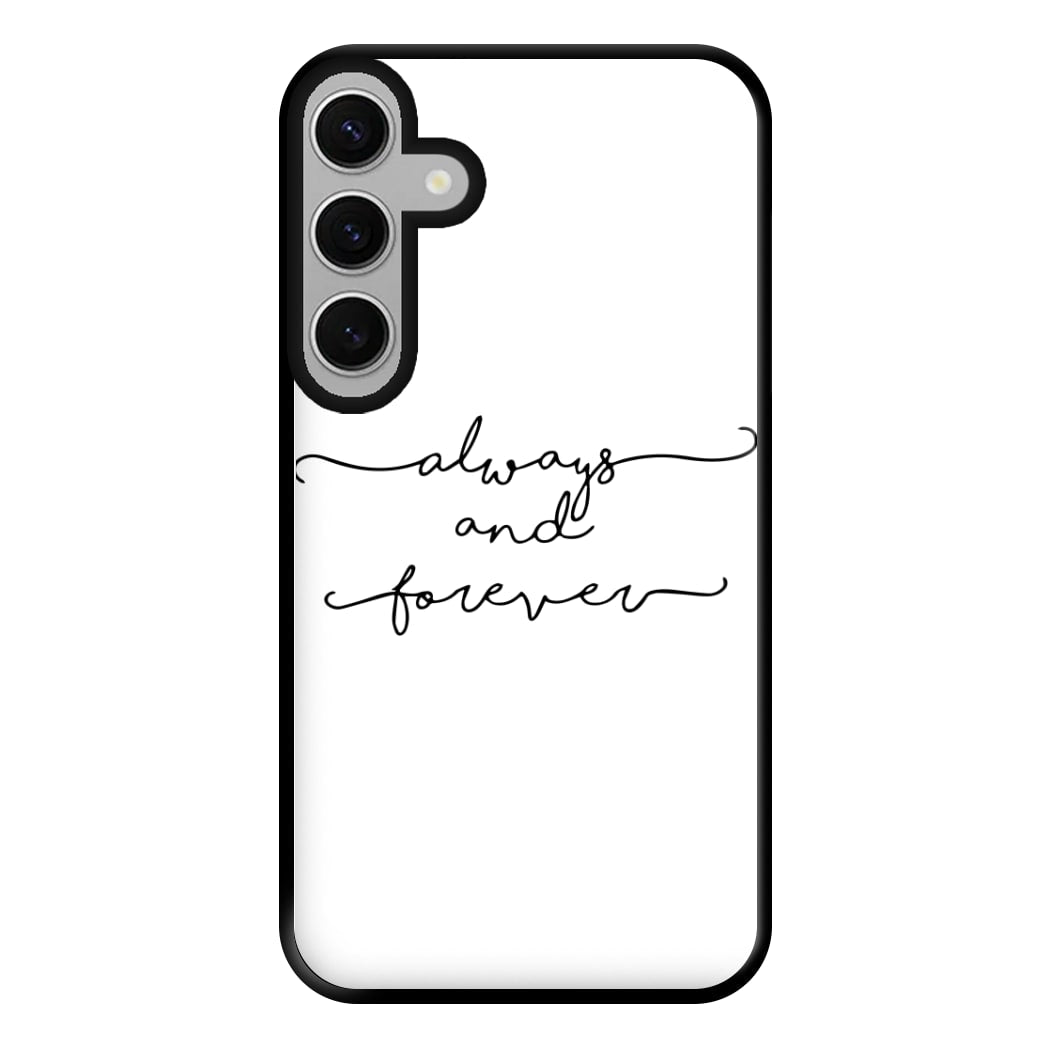 Always & Forever - VD Phone Case for Galaxy S24FE