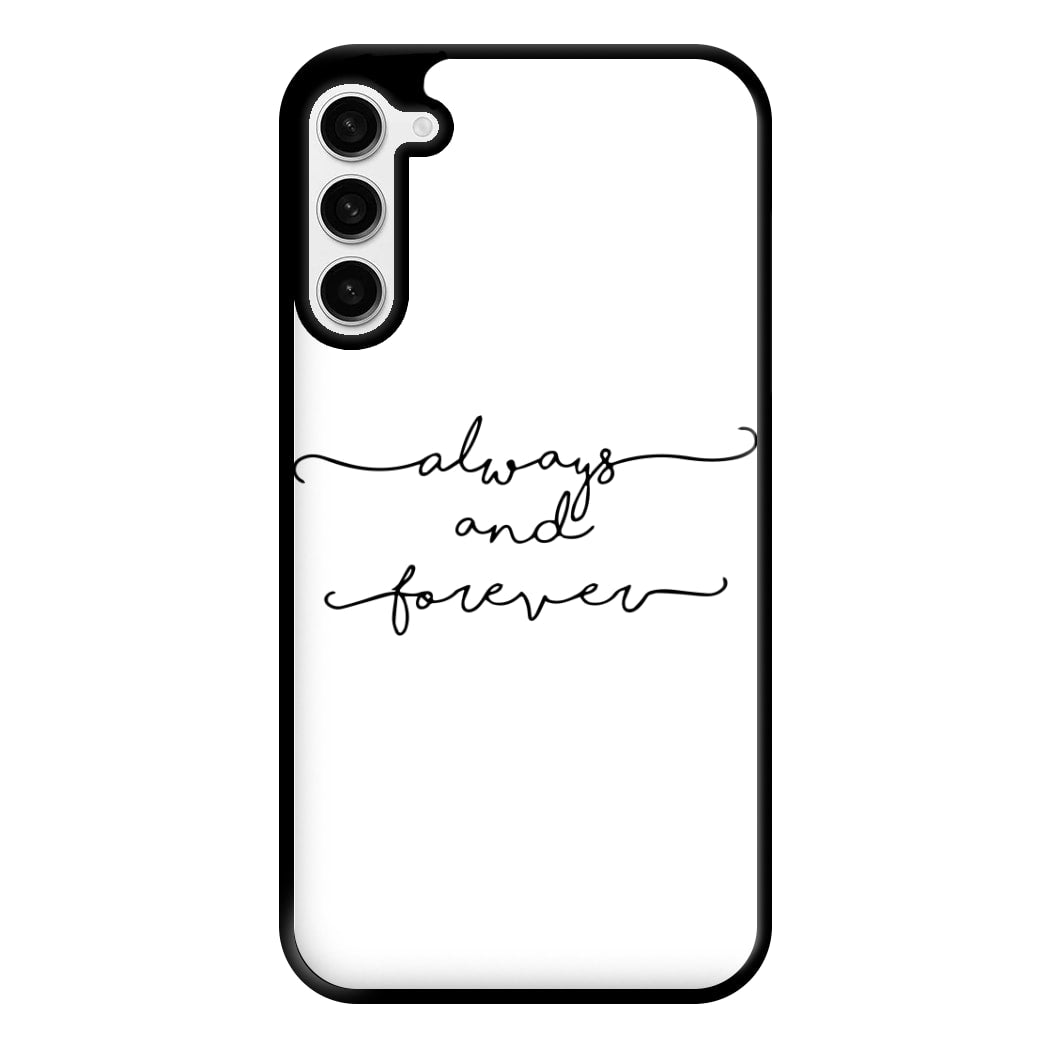 Always & Forever - VD Phone Case for Galaxy S23 Plus