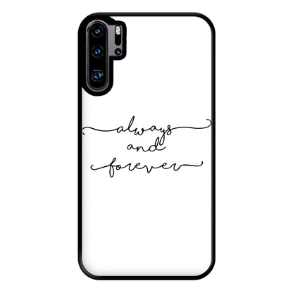 Always & Forever - VD Phone Case for Huawei P30 Pro