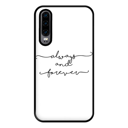 Always & Forever - VD Phone Case for Huawei P30