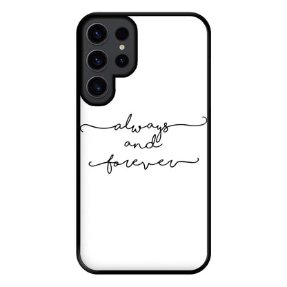 Always & Forever - VD Phone Case for Galaxy S23 Ultra