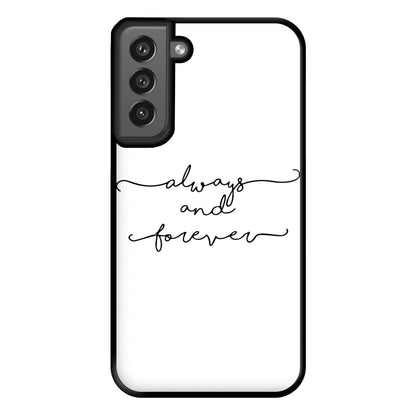 Always & Forever - VD Phone Case for Galaxy S21FE