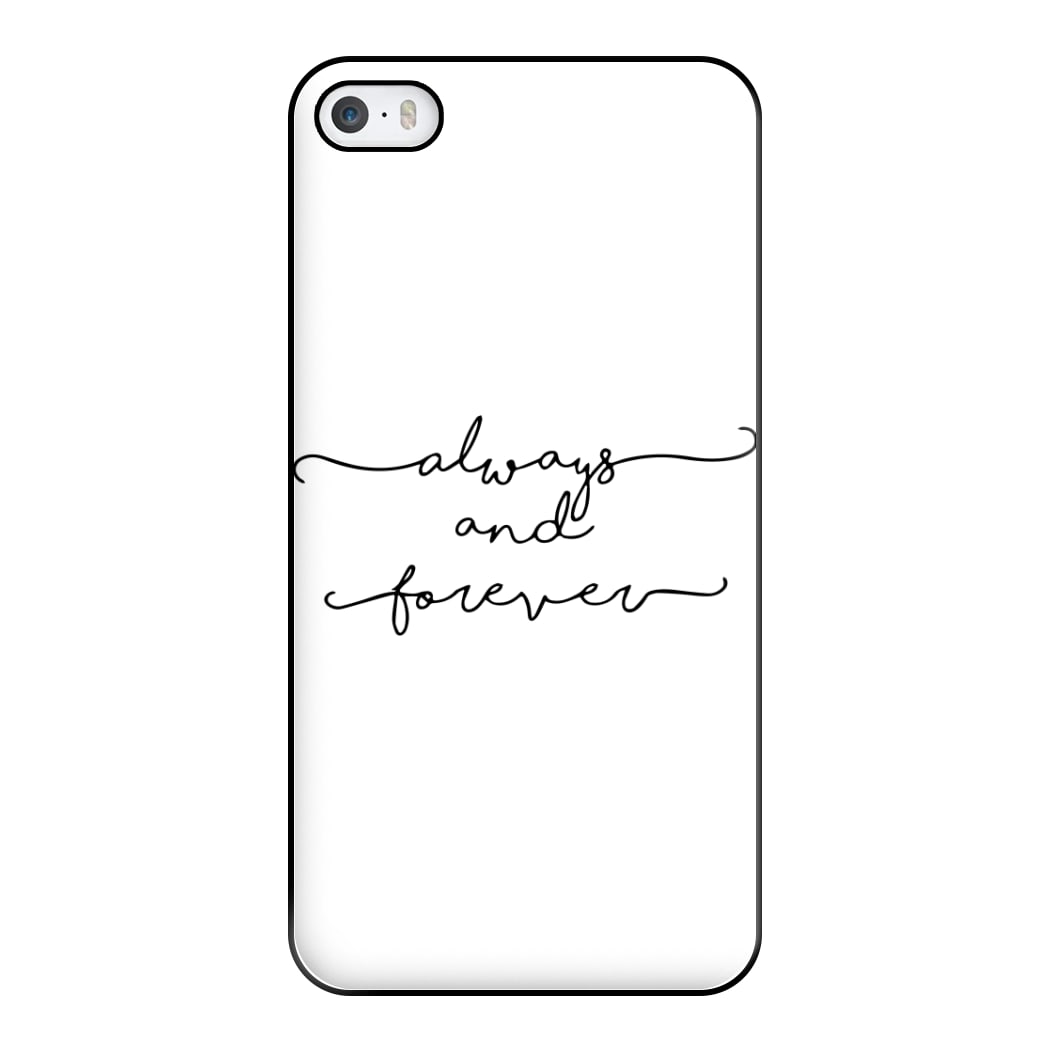 Always & Forever - VD Phone Case for iPhone 5 / 5s / SE 2016