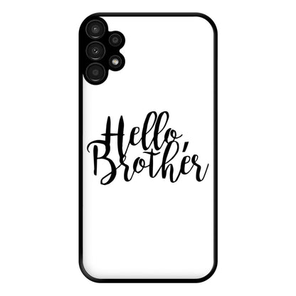 Hello Brother - VD Phone Case for Galaxy A13