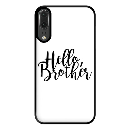 Hello Brother - VD Phone Case for Huawei P20