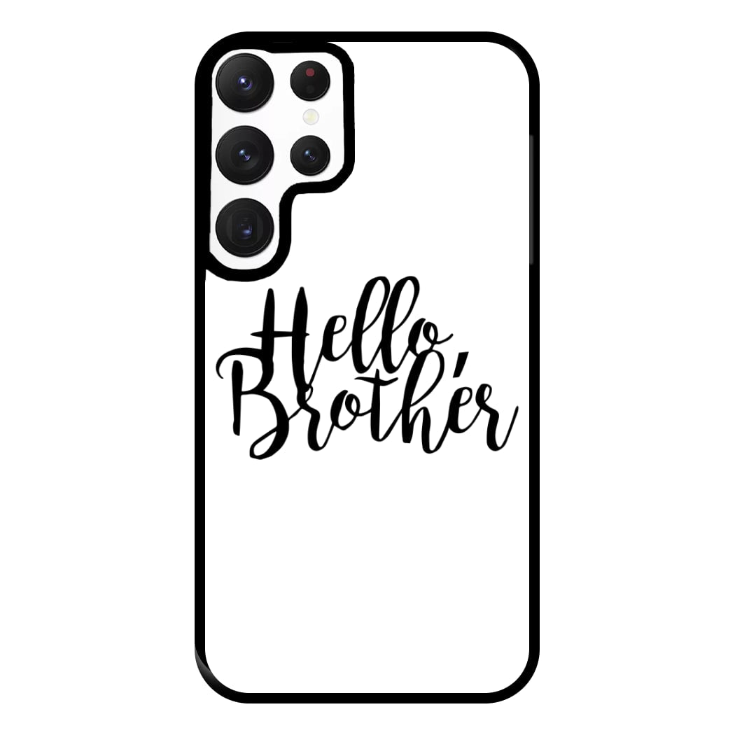 Hello Brother - VD Phone Case for Galaxy S22 Ultra