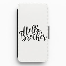 Hello Brother - VD Flip / Wallet Phone Case