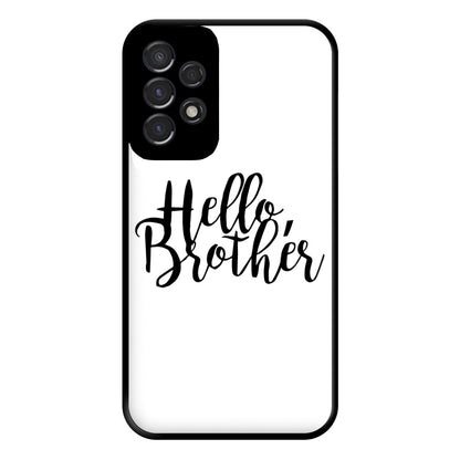 Hello Brother - VD Phone Case for Galaxy A53