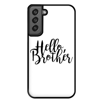 Hello Brother - VD Phone Case for Galaxy S21FE